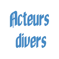 ~Acteurs divers