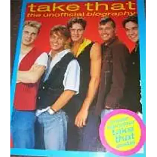 Take That - The unofficial biography