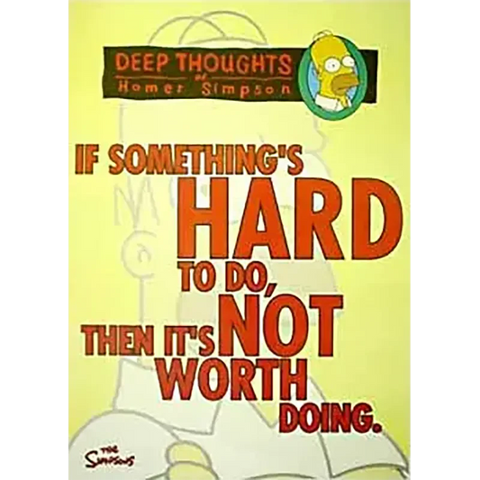 Postcard Simpsons - If something's hard to do...