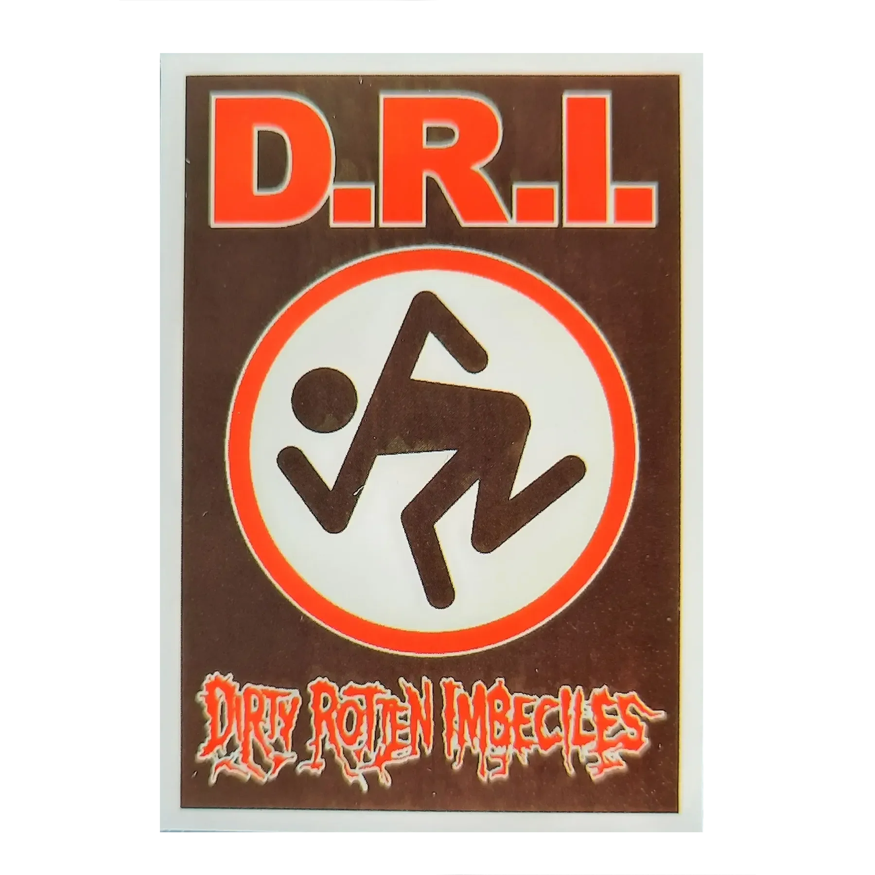 Sticker Dirty Rotten Imbeciles